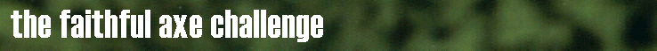 The Faithful Axe Challenge