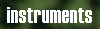 Instruments: